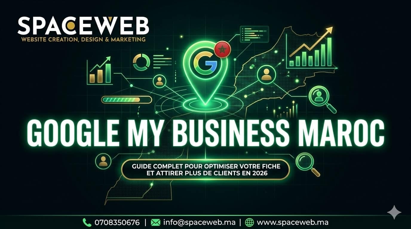google my business maroc : guide complet pour optimiser votre fiche et attirer plus de clients en 2026